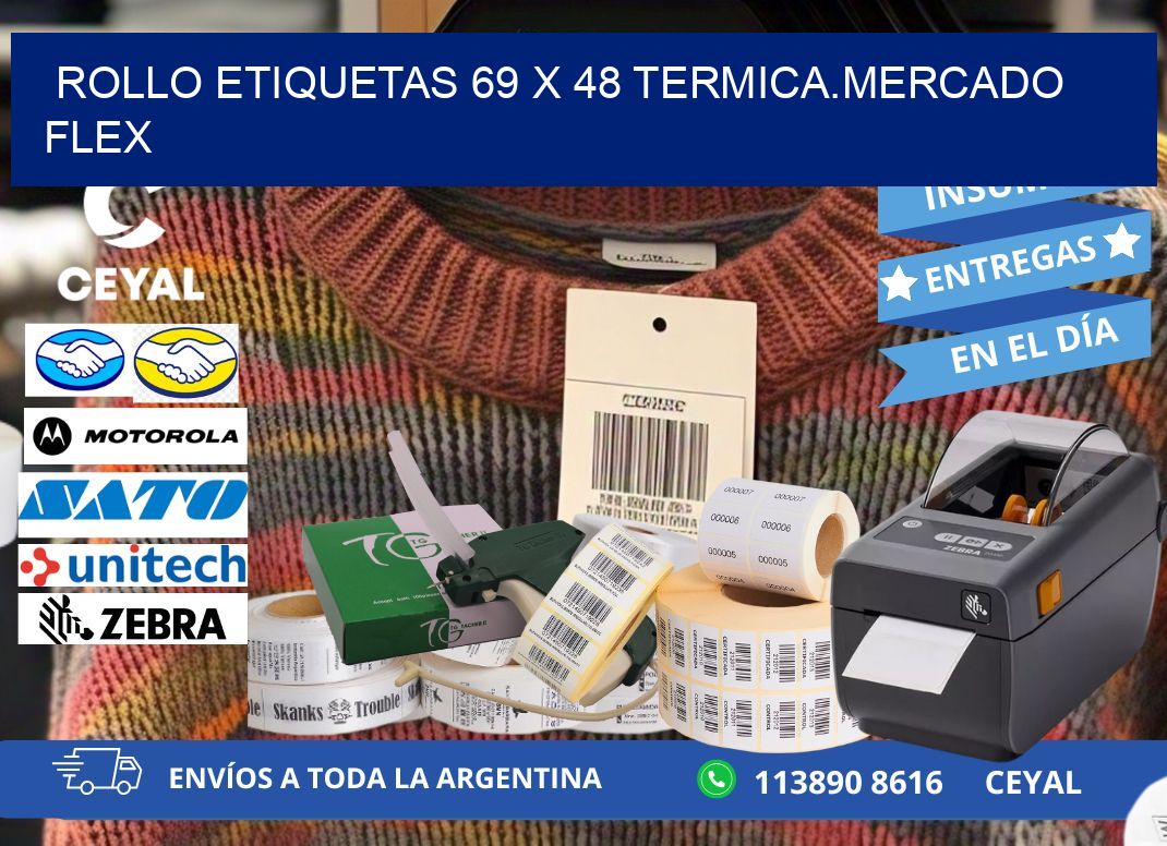 Rollo etiquetas 69 x 48 termica.MERCADO FLEX