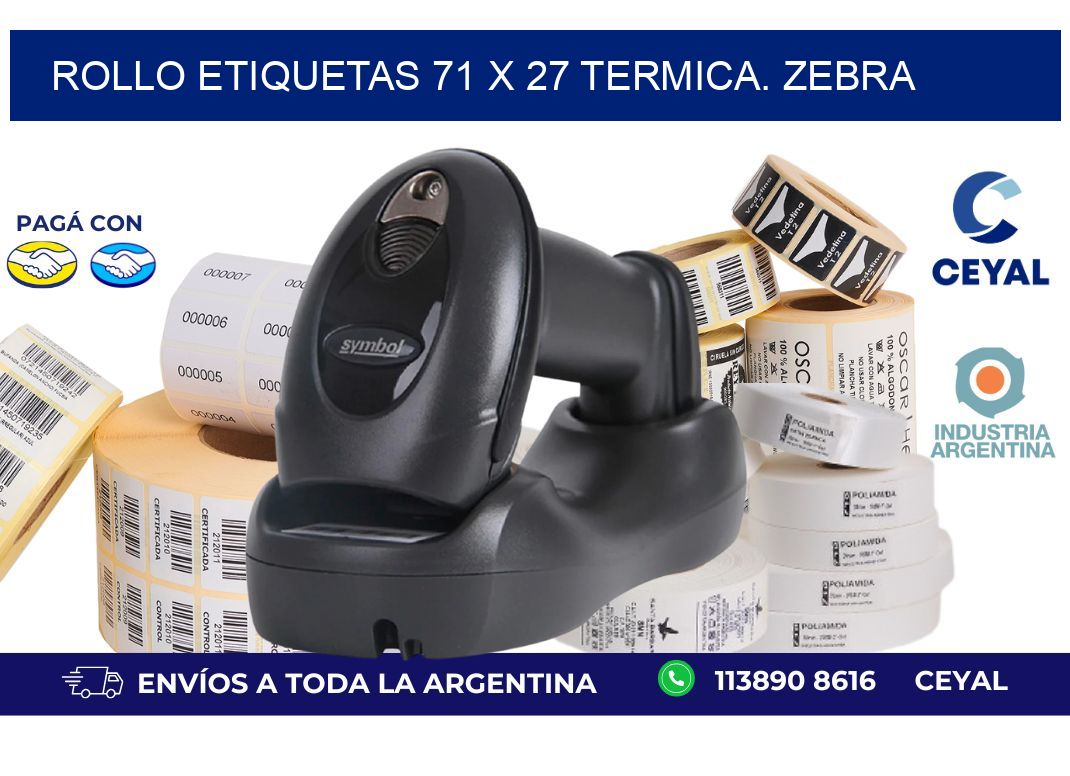 Rollo etiquetas 71 x 27 termica. zebra