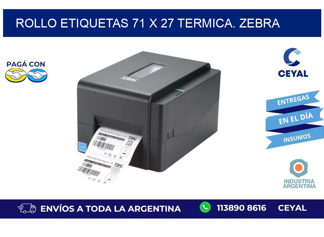 Rollo etiquetas 71 x 27 termica. zebra