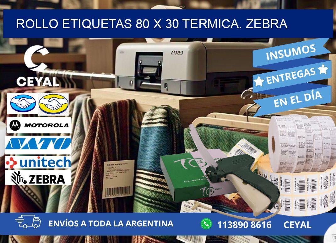 Rollo etiquetas 80 x 30 termica. zebra
