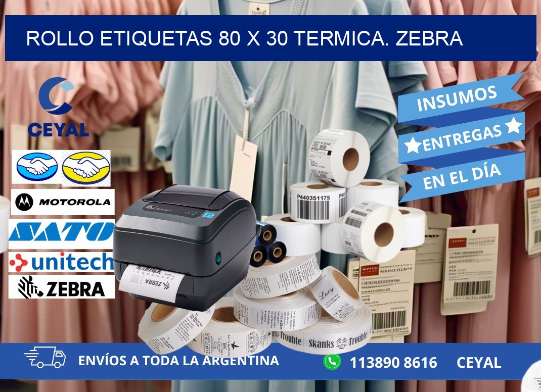 Rollo etiquetas 80 x 30 termica. zebra