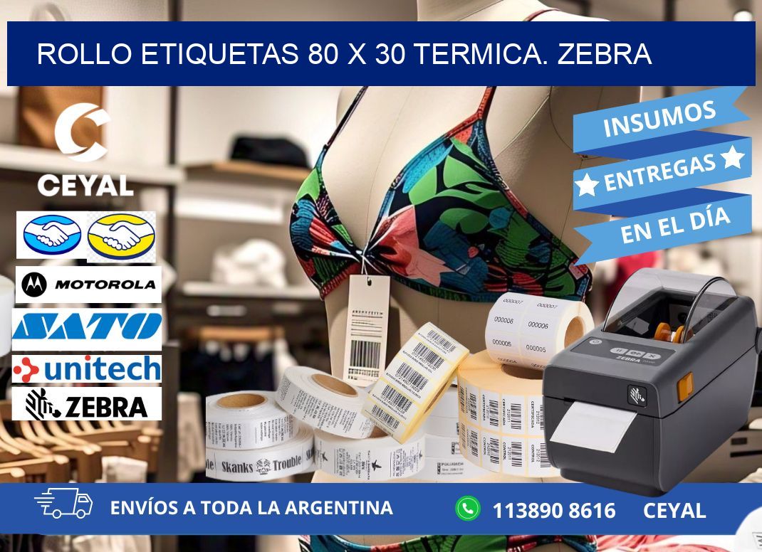 Rollo etiquetas 80 x 30 termica. zebra