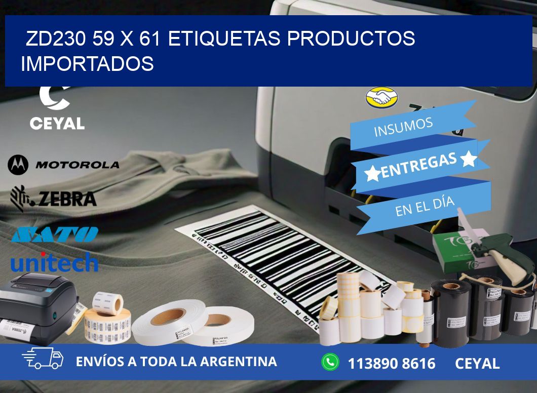 ZD230 59 x 61 ETIQUETAS PRODUCTOS IMPORTADOS