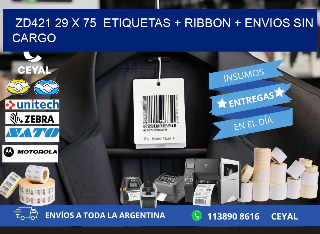 ZD421 29 x 75  etiquetas + ribbon + envios sin cargo