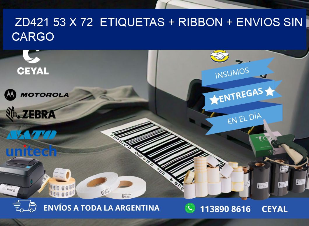 ZD421 53 x 72  etiquetas + ribbon + envios sin cargo