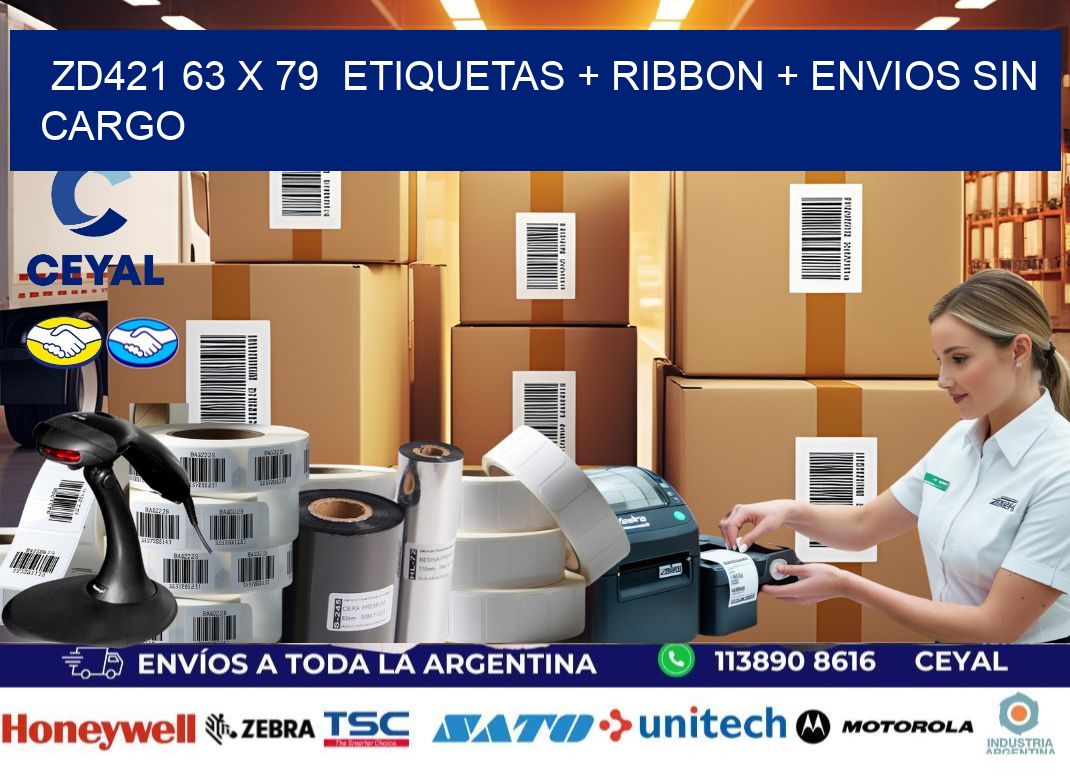 ZD421 63 x 79  etiquetas + ribbon + envios sin cargo