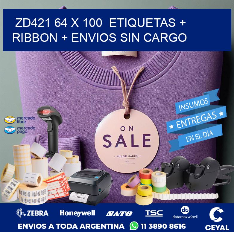 ZD421 64 x 100  etiquetas + ribbon + envios sin cargo
