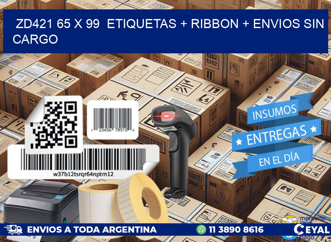ZD421 65 x 99  etiquetas + ribbon + envios sin cargo