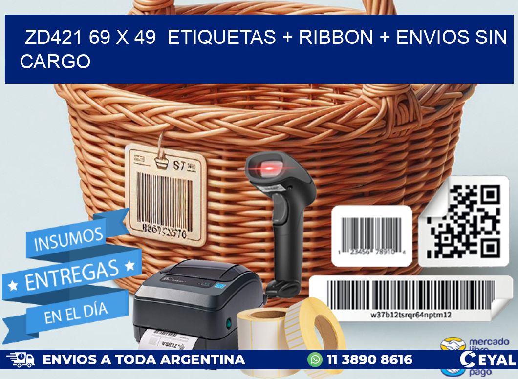 ZD421 69 x 49  etiquetas + ribbon + envios sin cargo