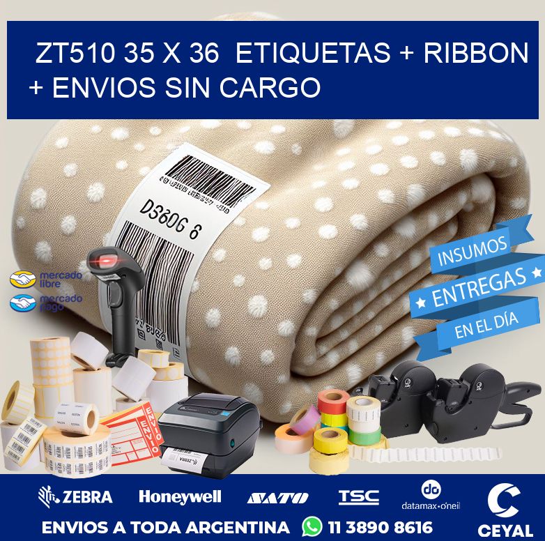 ZT510 35 x 36  etiquetas + ribbon + envios sin cargo