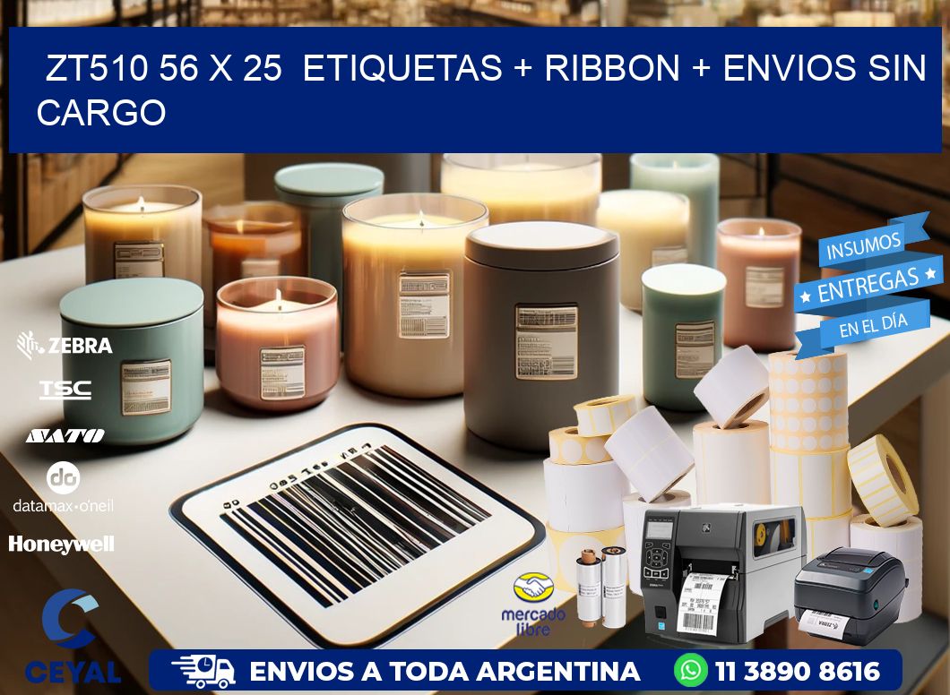 ZT510 56 x 25  etiquetas + ribbon + envios sin cargo