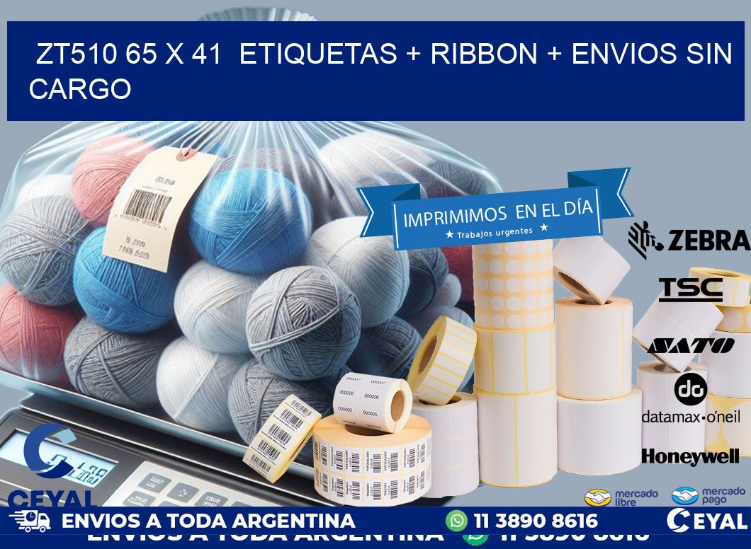 ZT510 65 x 41  etiquetas + ribbon + envios sin cargo
