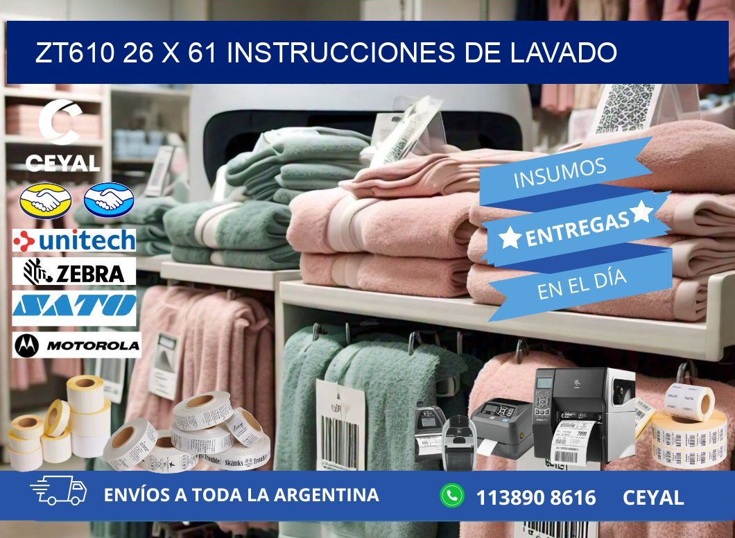 ZT610 26 x 61 INSTRUCCIONES DE LAVADO