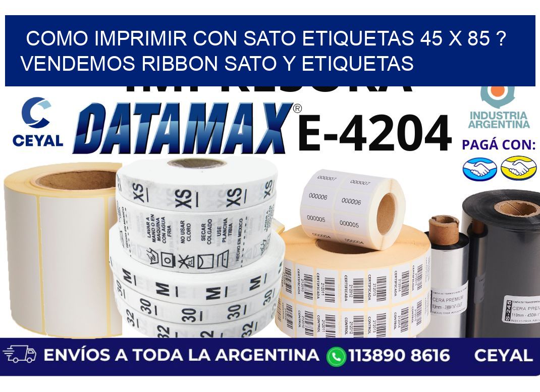 como imprimir con sato etiquetas 45 x 85 ? vendemos ribbon sato y etiquetas