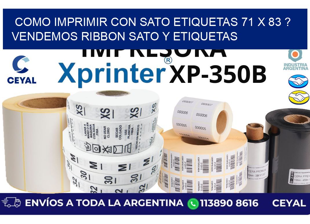 como imprimir con sato etiquetas 71 x 83 ? vendemos ribbon sato y etiquetas
