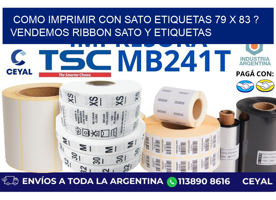 como imprimir con sato etiquetas 79 x 83 ? vendemos ribbon sato y etiquetas