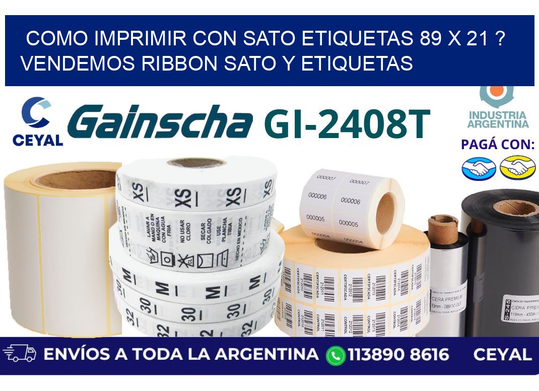 como imprimir con sato etiquetas 89 x 21 ? vendemos ribbon sato y etiquetas
