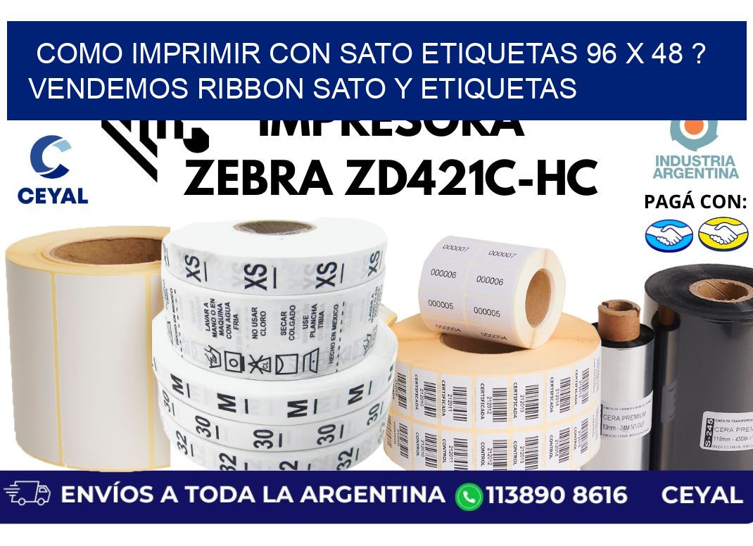 como imprimir con sato etiquetas 96 x 48 ? vendemos ribbon sato y etiquetas