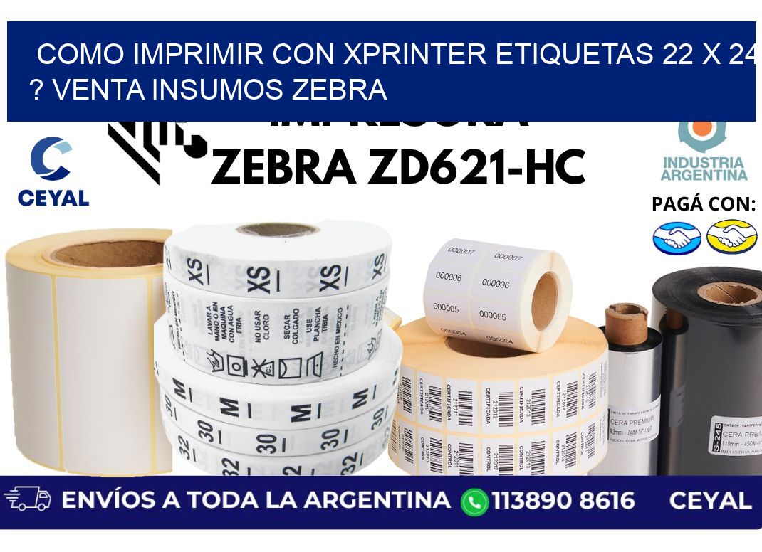 como imprimir con xprinter etiquetas 22 x 24 ? venta insumos zebra