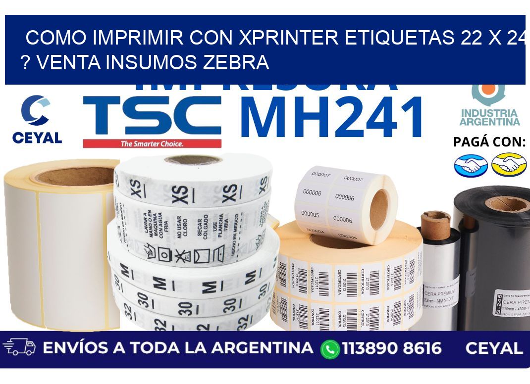 como imprimir con xprinter etiquetas 22 x 24 ? venta insumos zebra