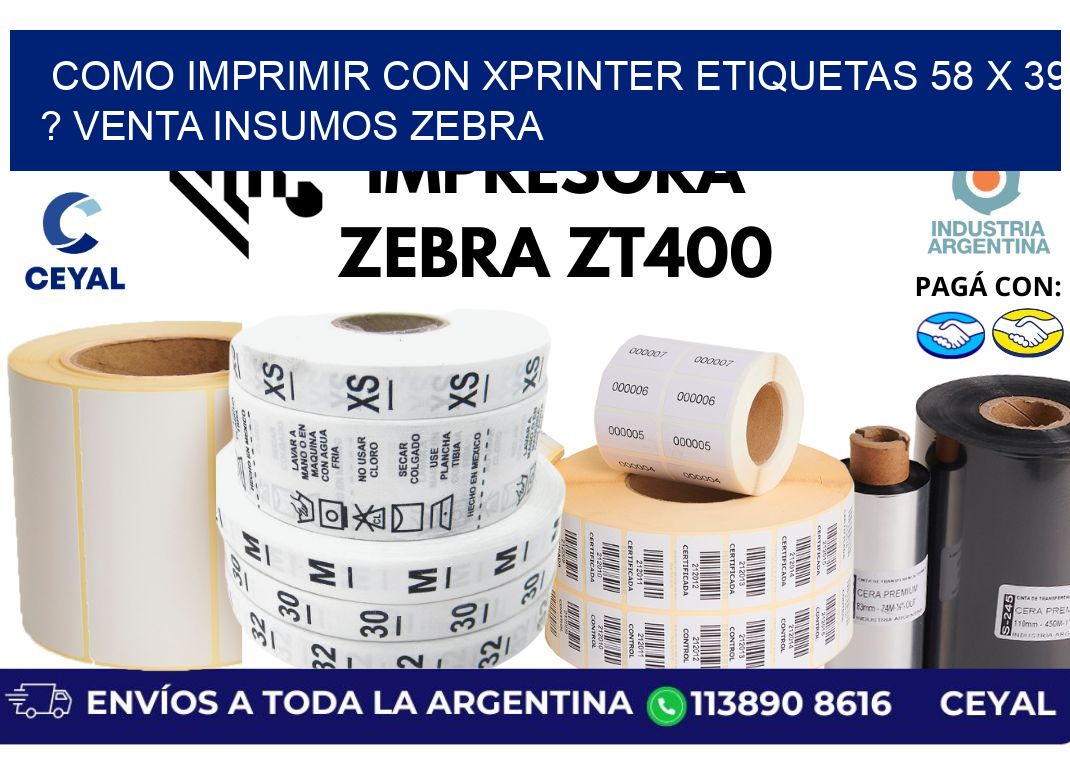como imprimir con xprinter etiquetas 58 x 39 ? venta insumos zebra
