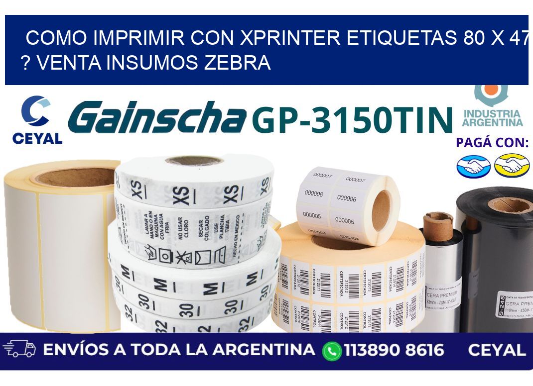 como imprimir con xprinter etiquetas 80 x 47 ? venta insumos zebra