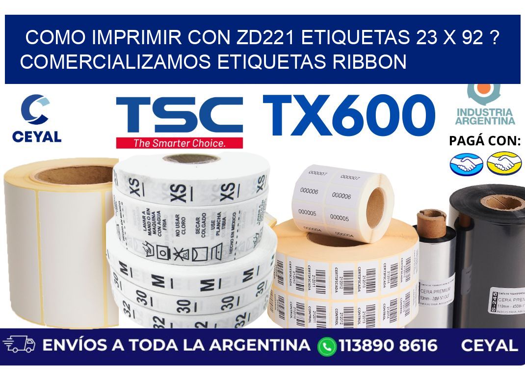 como imprimir con zd221 etiquetas 23 x 92 ? Comercializamos etiquetas ribbon