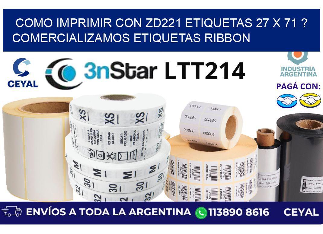 como imprimir con zd221 etiquetas 27 x 71 ? Comercializamos etiquetas ribbon