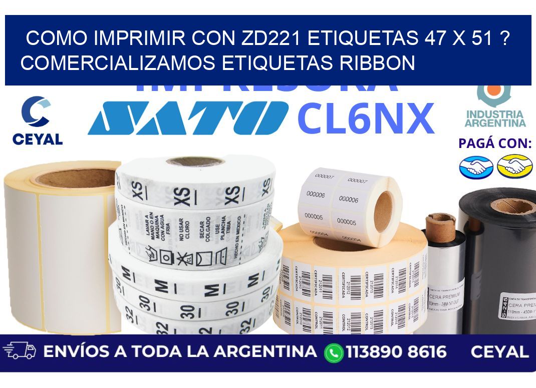 como imprimir con zd221 etiquetas 47 x 51 ? Comercializamos etiquetas ribbon