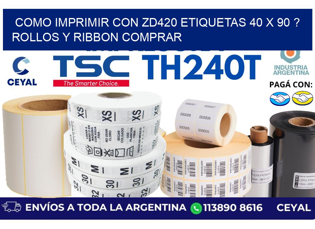 como imprimir con zd420 etiquetas 40 x 90 ? Rollos y Ribbon comprar