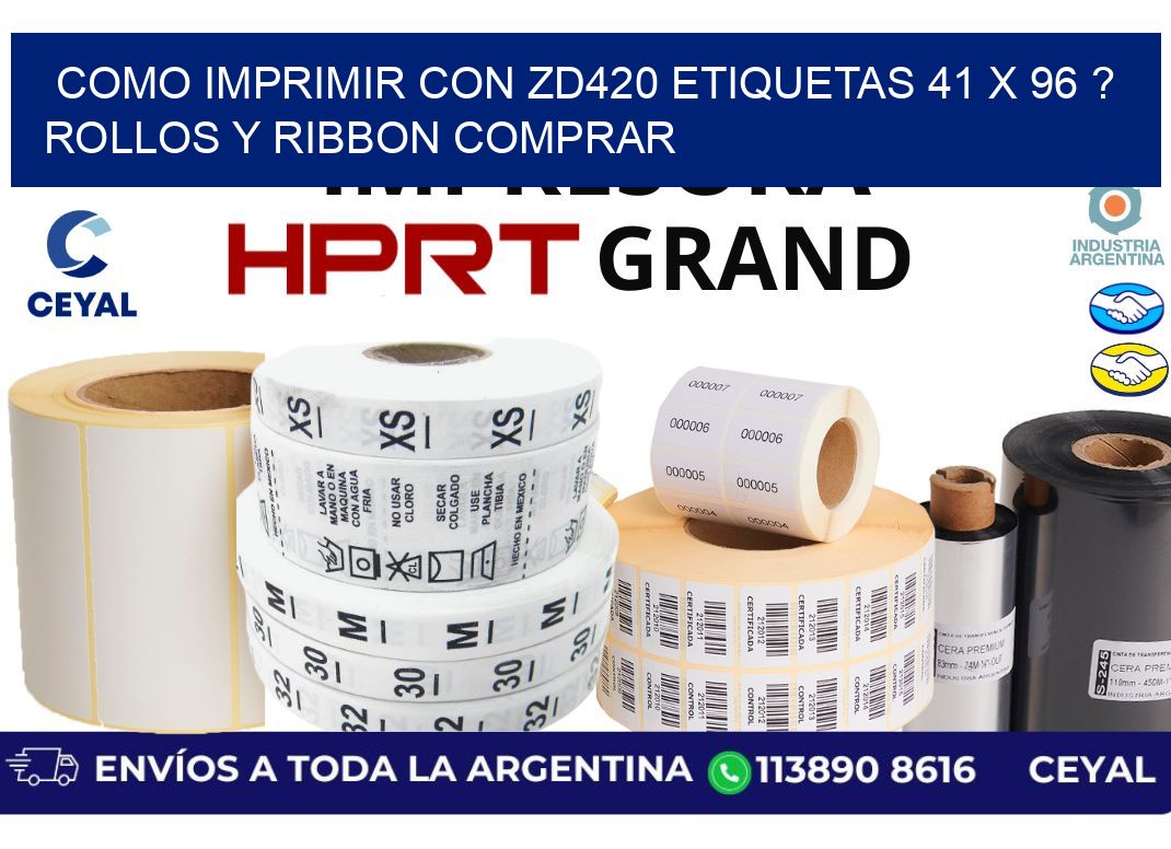 como imprimir con zd420 etiquetas 41 x 96 ? Rollos y Ribbon comprar