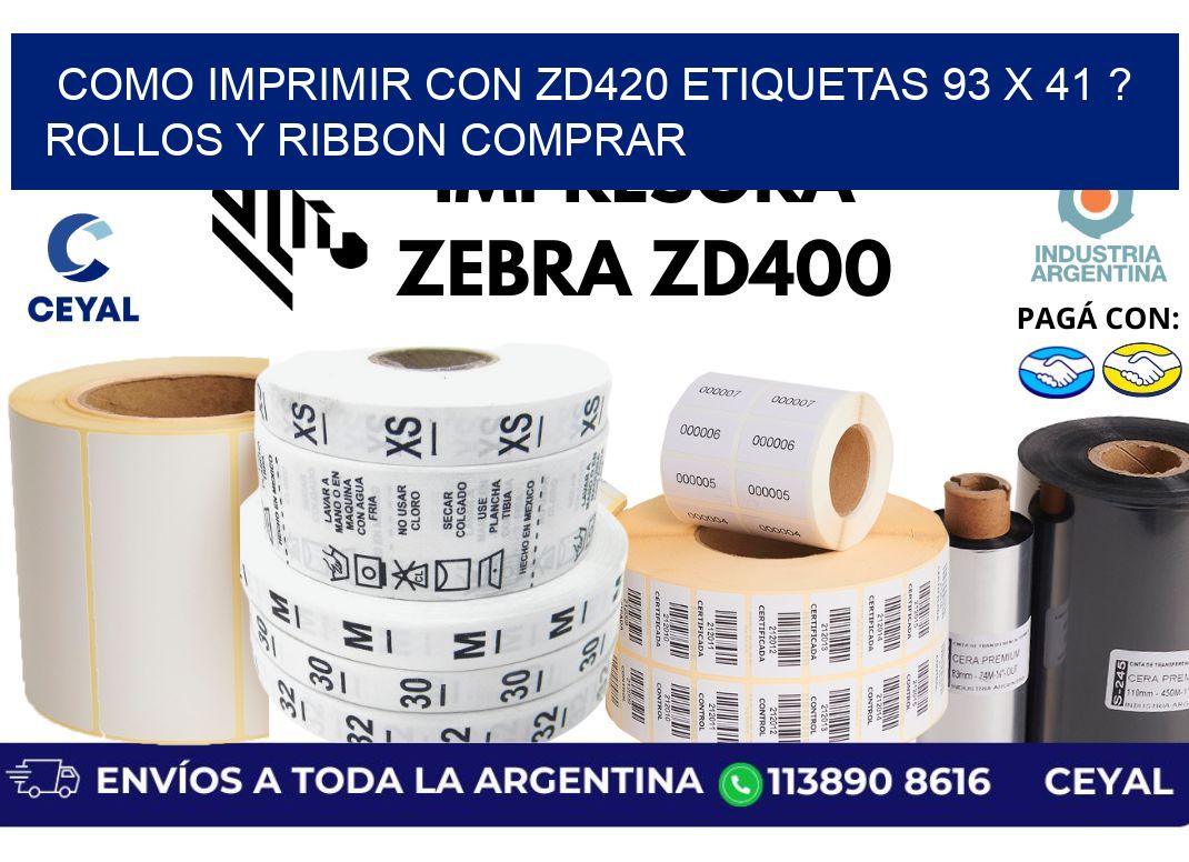 como imprimir con zd420 etiquetas 93 x 41 ? Rollos y Ribbon comprar