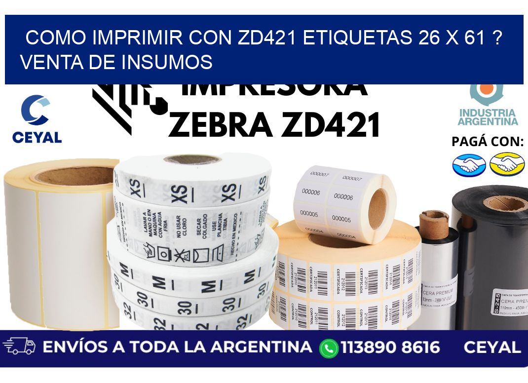 como imprimir con zd421 etiquetas 26 x 61 ? Venta de insumos