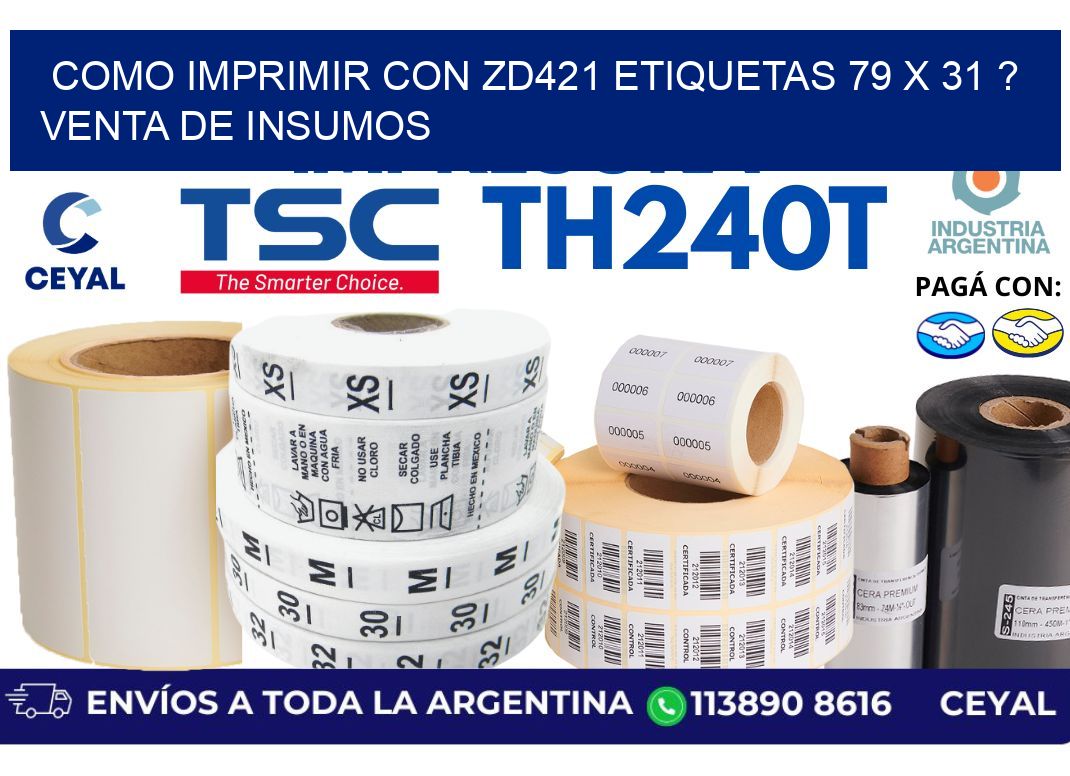 como imprimir con zd421 etiquetas 79 x 31 ? Venta de insumos