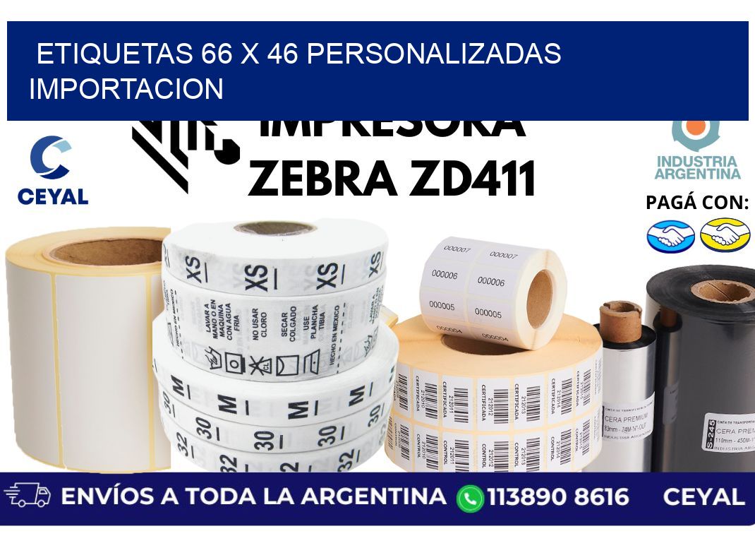 etiquetas 66 x 46 personalizadas importacion