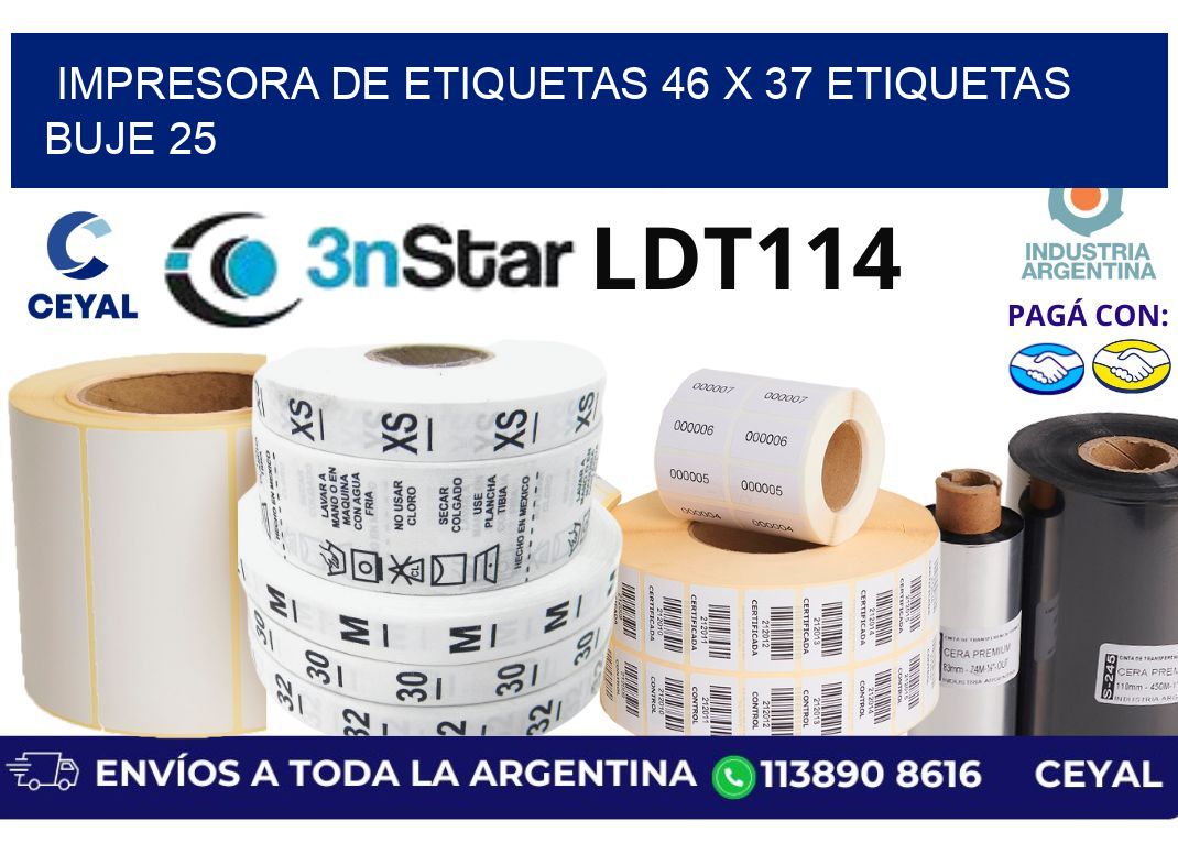 impresora de etiquetas 46 x 37 etiquetas  buje 25