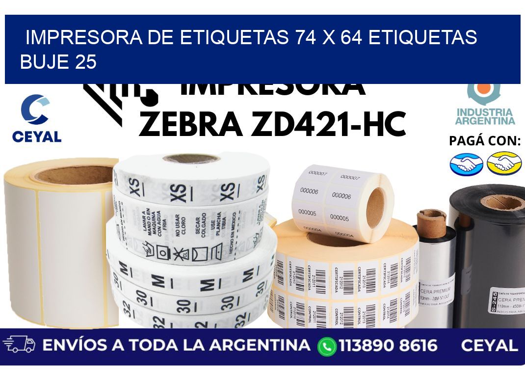 impresora de etiquetas 74 x 64 etiquetas  buje 25
