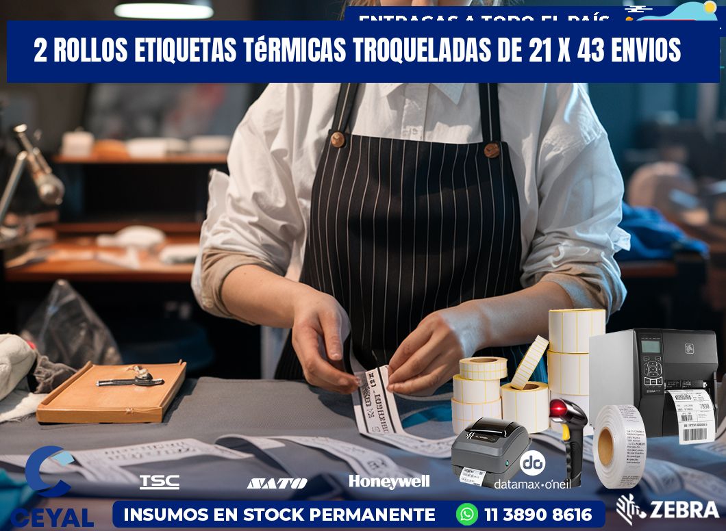 2 Rollos Etiquetas Térmicas Troqueladas De 21 x 43 ENVIOS