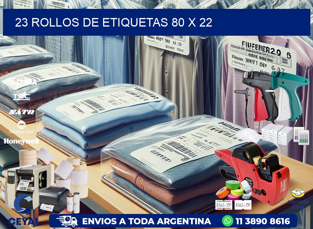 23 ROLLOS DE ETIQUETAS 80 x 22