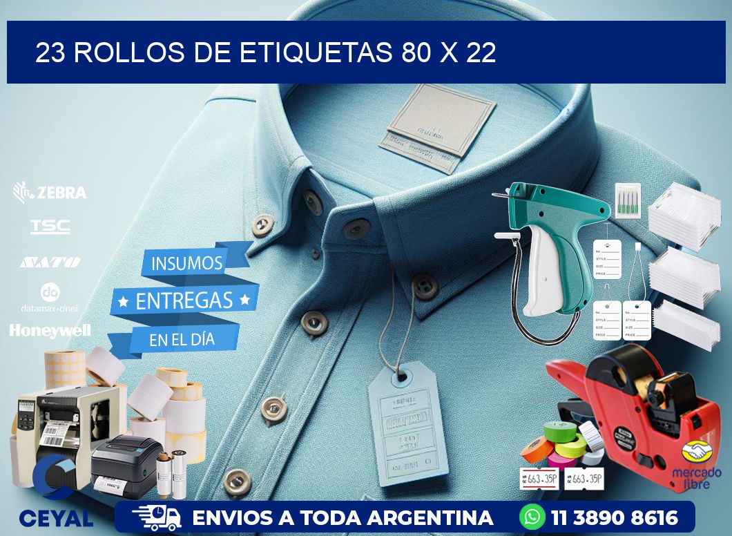 23 ROLLOS DE ETIQUETAS 80 x 22