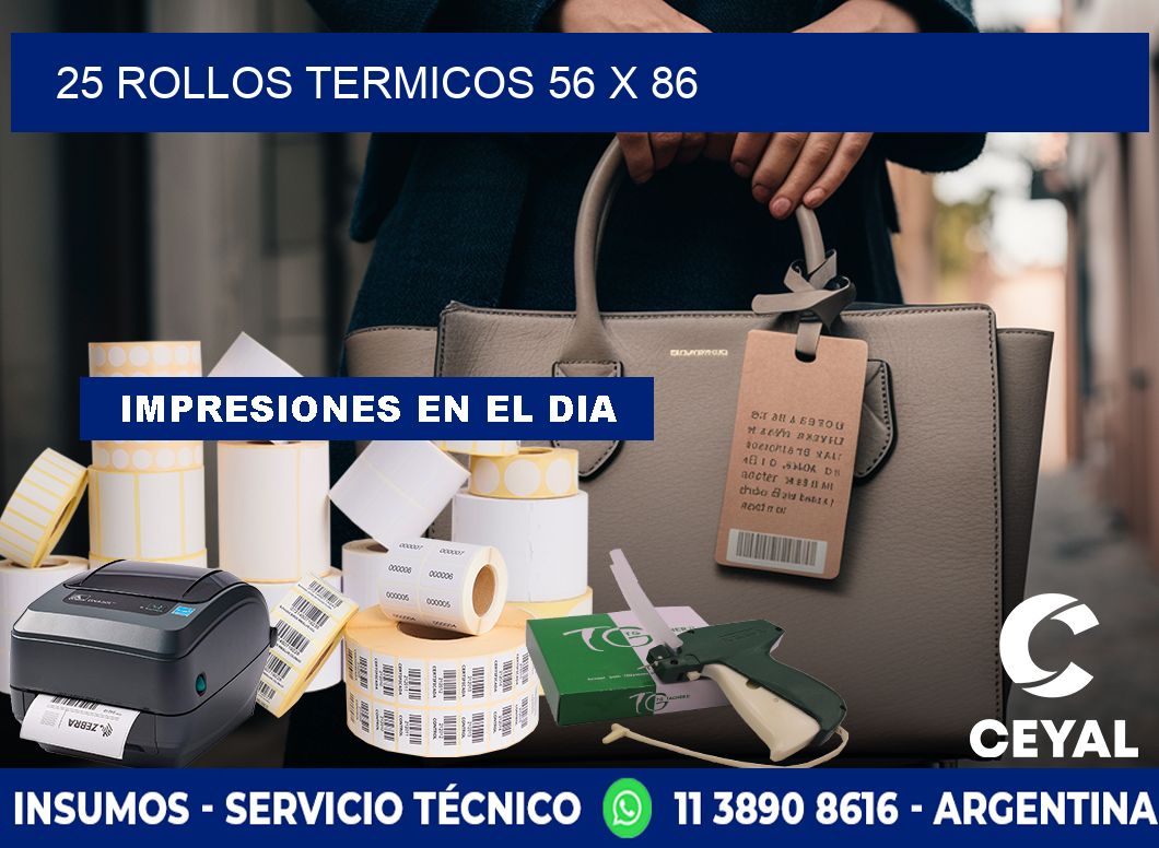 25 ROLLOS TERMICOS 56 x 86
