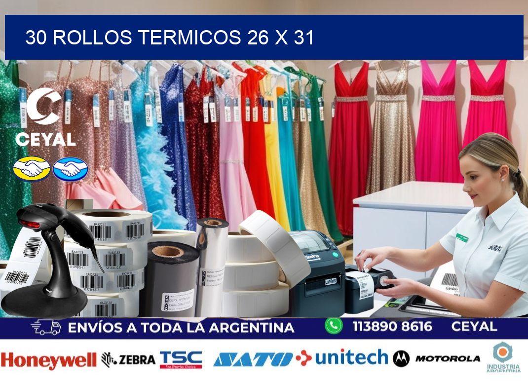 30 ROLLOS TERMICOS 26 x 31