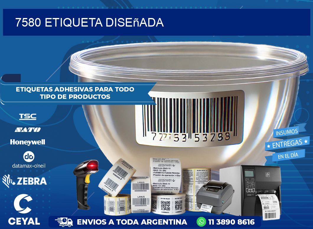 7580 etiqueta diseñada