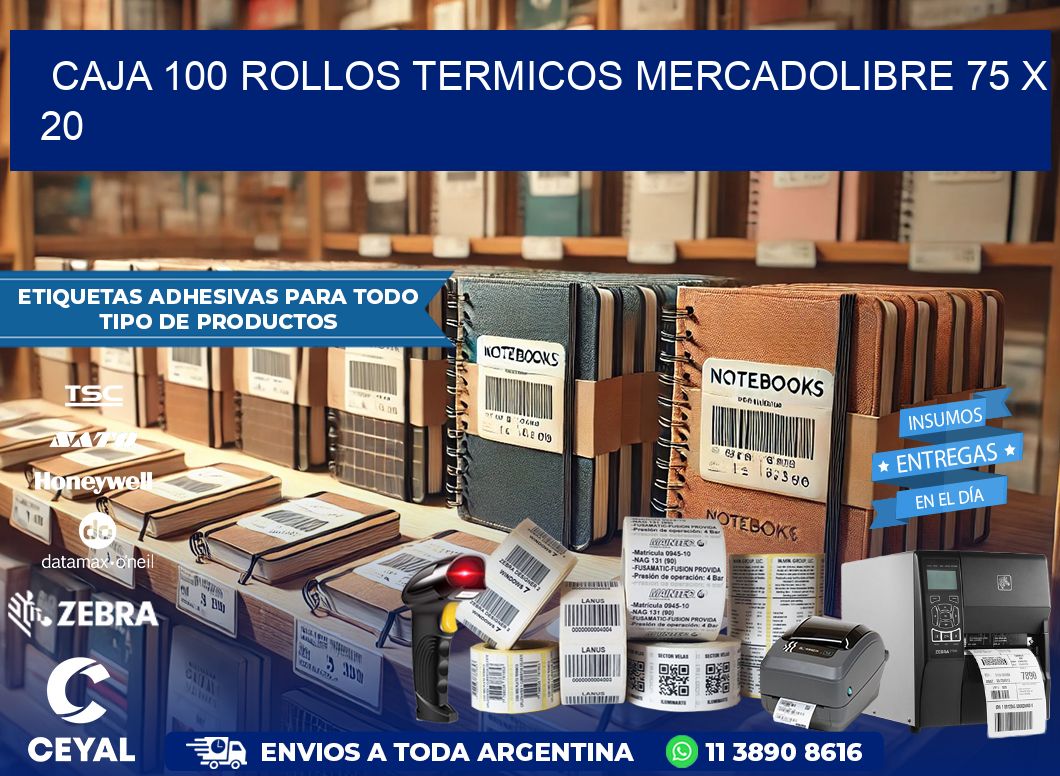 CAJA 100 ROLLOS TERMICOS MERCADOLIBRE 75 x 20