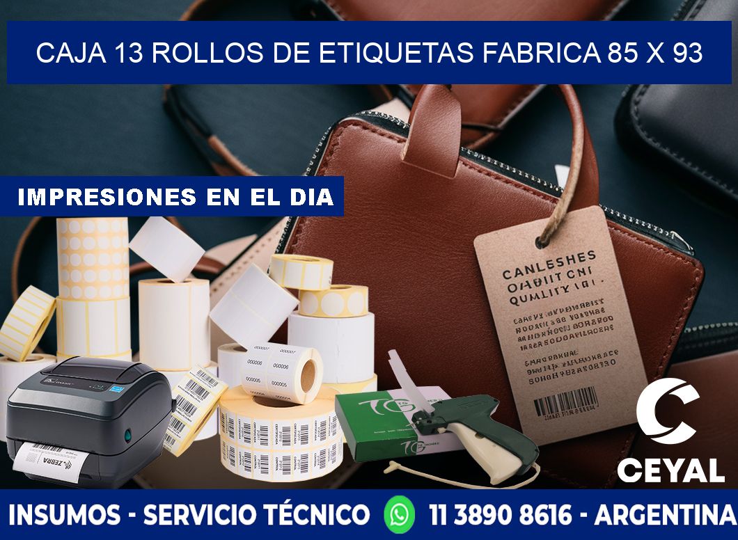CAJA 13 ROLLOS DE ETIQUETAS FABRICA 85 x 93