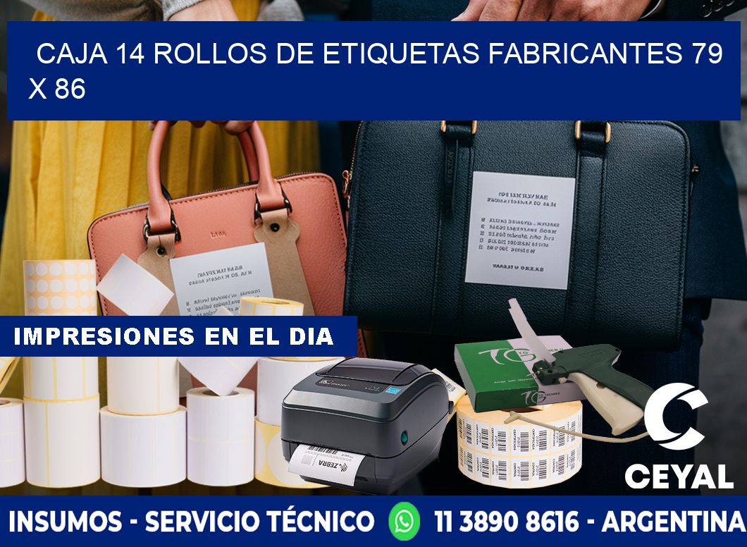 CAJA 14 ROLLOS DE ETIQUETAS FABRICANTES 79 x 86