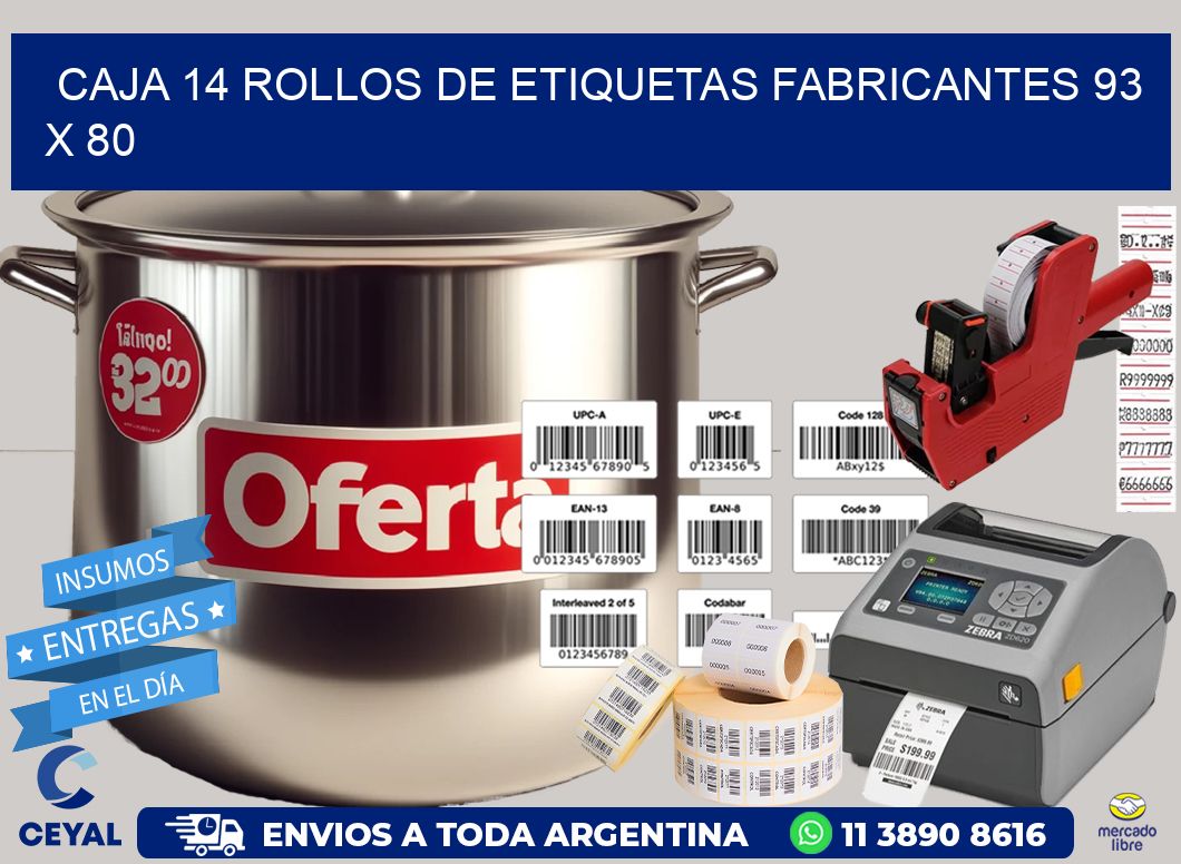 CAJA 14 ROLLOS DE ETIQUETAS FABRICANTES 93 x 80