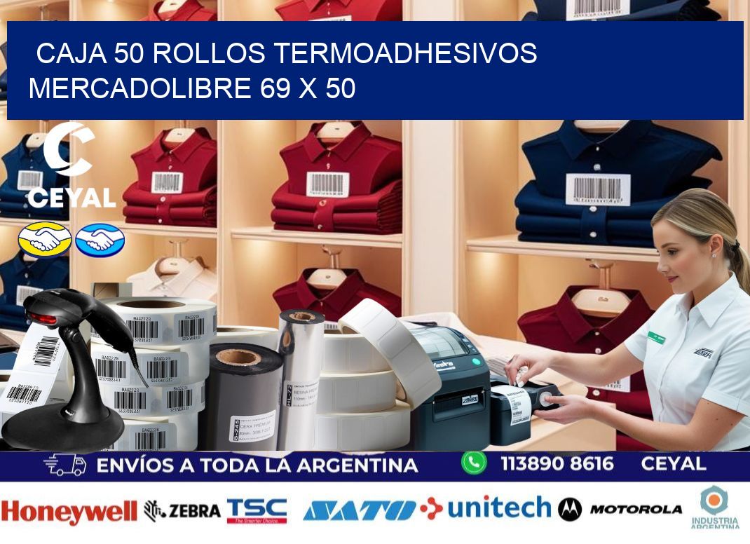 CAJA 50 ROLLOS TERMOADHESIVOS MERCADOLIBRE 69 x 50