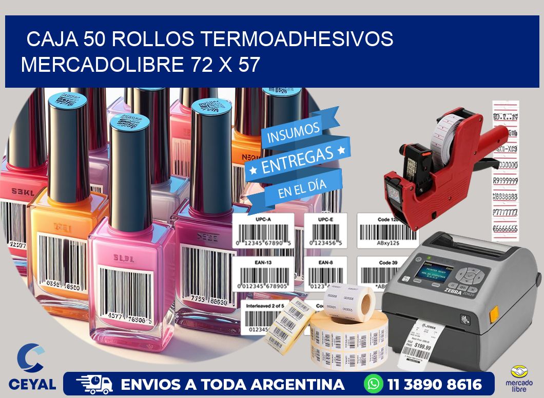 CAJA 50 ROLLOS TERMOADHESIVOS MERCADOLIBRE 72 x 57