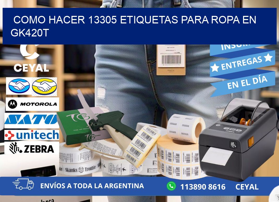 Como hacer 13305 etiquetas para ropa en gk420t